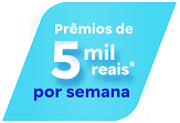 Prêmios de 5 mil reais* por semana